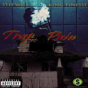 Trap Pain(feat. King Finesse) (Explicit)