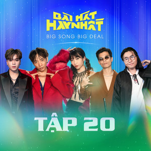 Bài Hát Hay Nhất - Big Song Big Deal (Tập 20)