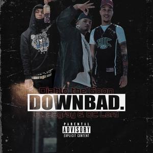 Down Bad (feat. 22gfay & OC LORD) [Explicit]