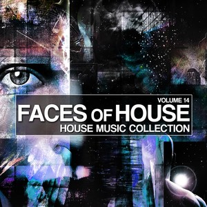 Faces of House, Vol. 14 (House Music Collection)