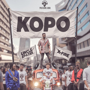 Kopo (feat. Uncle Epatan & X Fire) [Explicit]