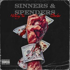 Sinners & spenders (feat. Oneluv) [Explicit]