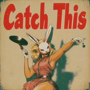 Catch This (Explicit)