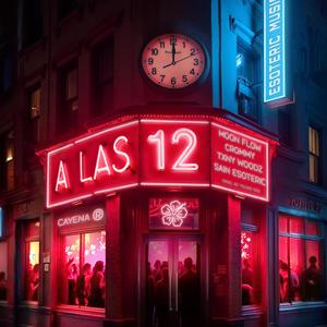 A Las 12 (feat. Sain Esoteric, Crommy & Txny Woodz) [Explicit]