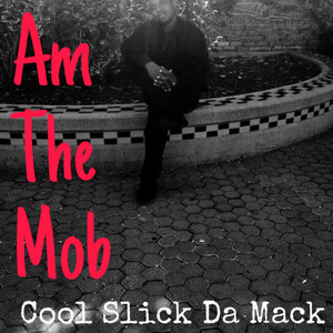 Am the Mob (Explicit)