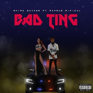 Bad Ting(feat. Rahmus Rifical) (Explicit)