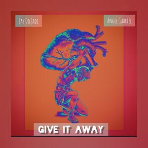 Give It Away (feat. Angel Gabriel)