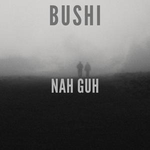 Nah Guh (Explicit)