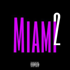 Miami 2 (Explicit)