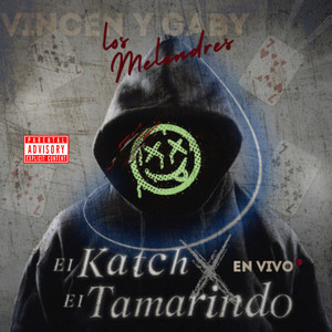 El Katch x El Tamarindo (En Vivo) [Explicit]