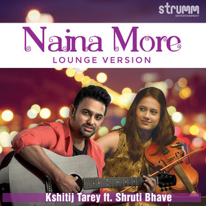 Naina More (Lounge Version)