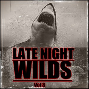 Late Night Wilds, Vol. 8