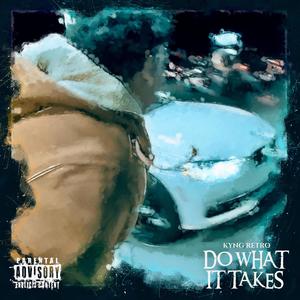 Do what it takes (Explicit)