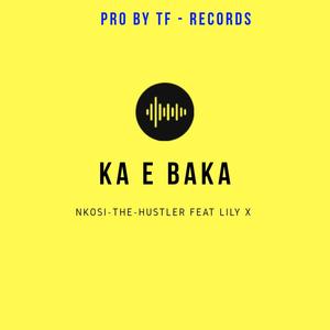 Ka e Baka (feat. LilyX)