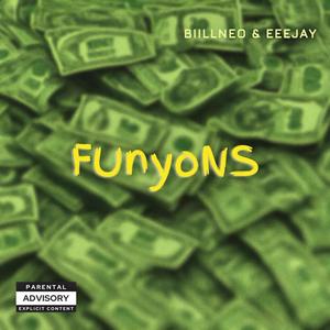 I Need Funyons (feat. Biillneo) [Explicit]