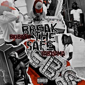 Break The Safe (Explicit)