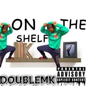 On The Shelf (Explicit)