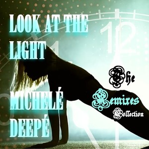 Look at the Light (The Remixes Collection)