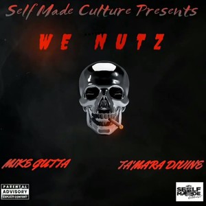 We Nutz (feat. Ta'Mara Divine) (Explicit)