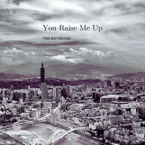 You Raise Me Up