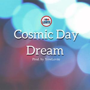 Cosmic Day Dream