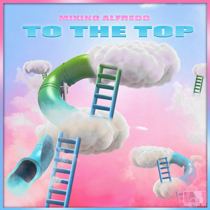To the Top (Explicit)