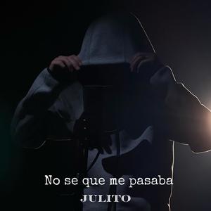 NO SE QUE ME PASABA (Explicit)