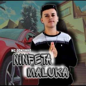 Ninfeta Maluca (Brega Funk) [Explicit]