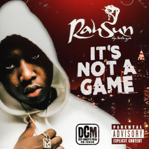 It's Not A Game (Explicit)