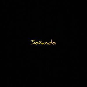 Soñando (Explicit)