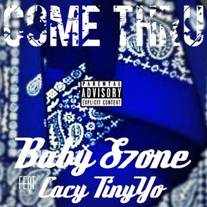 Come Thru (feat. Cacy TinyYo) [Explicit]