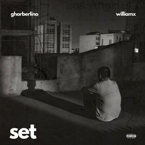 Set (feat. Williamx) (Explicit)