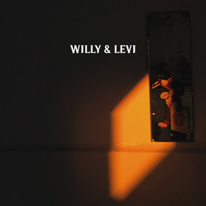 Willy & Levi (Explicit)