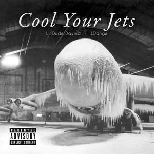 Cool Your Jets (feat. J. Dange) (Explicit)