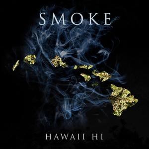 Smoke(Hawaii Hi) (Radio Version|Explicit)