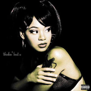 thinkin' bout u (Single) [Explicit]