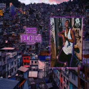 Ela Me Deixou (Explicit)
