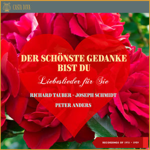 Der schönste Gedanke bist Du - Liebeslieder für Sie (Recordings of 1931 - 1959)