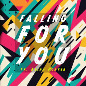 Falling For You (feat. Keira Porter)