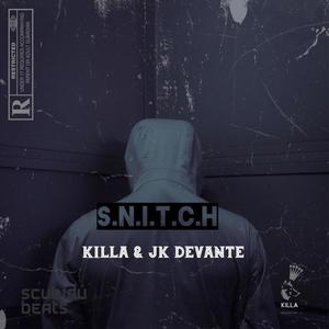 SNITCH (feat. JK DeVante & Scubidubeats)