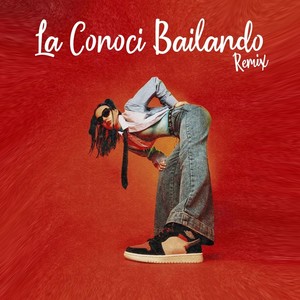 La Conocí Bailando (Remix)