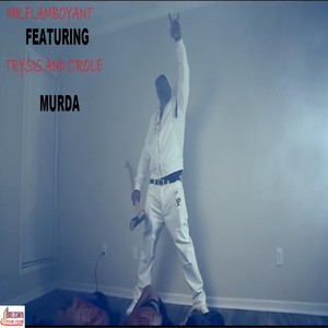 Murda (feat. Trysis & C'role) [Explicit]