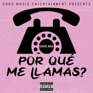 Por Qué Me Llamas? (feat. ApolloG) [Explicit]