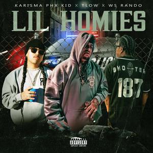 Lil Homies (feat. Karisma phx kid & WS Rando) [Explicit]