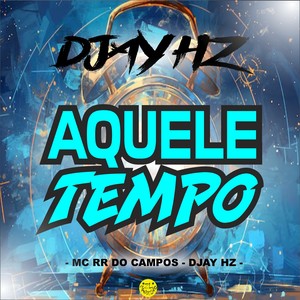 Aquele Tempo (Explicit)