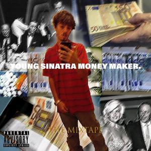 Young Sinatra Money Maker (Explicit)