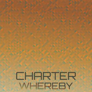 Charter Whereby