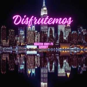 Disfrutemos (Explicit)