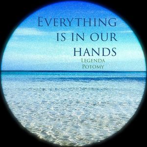 Everything is in our hands