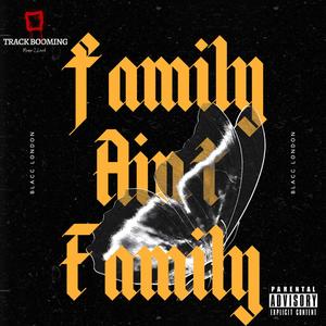 Family Aint Family (Explicit)